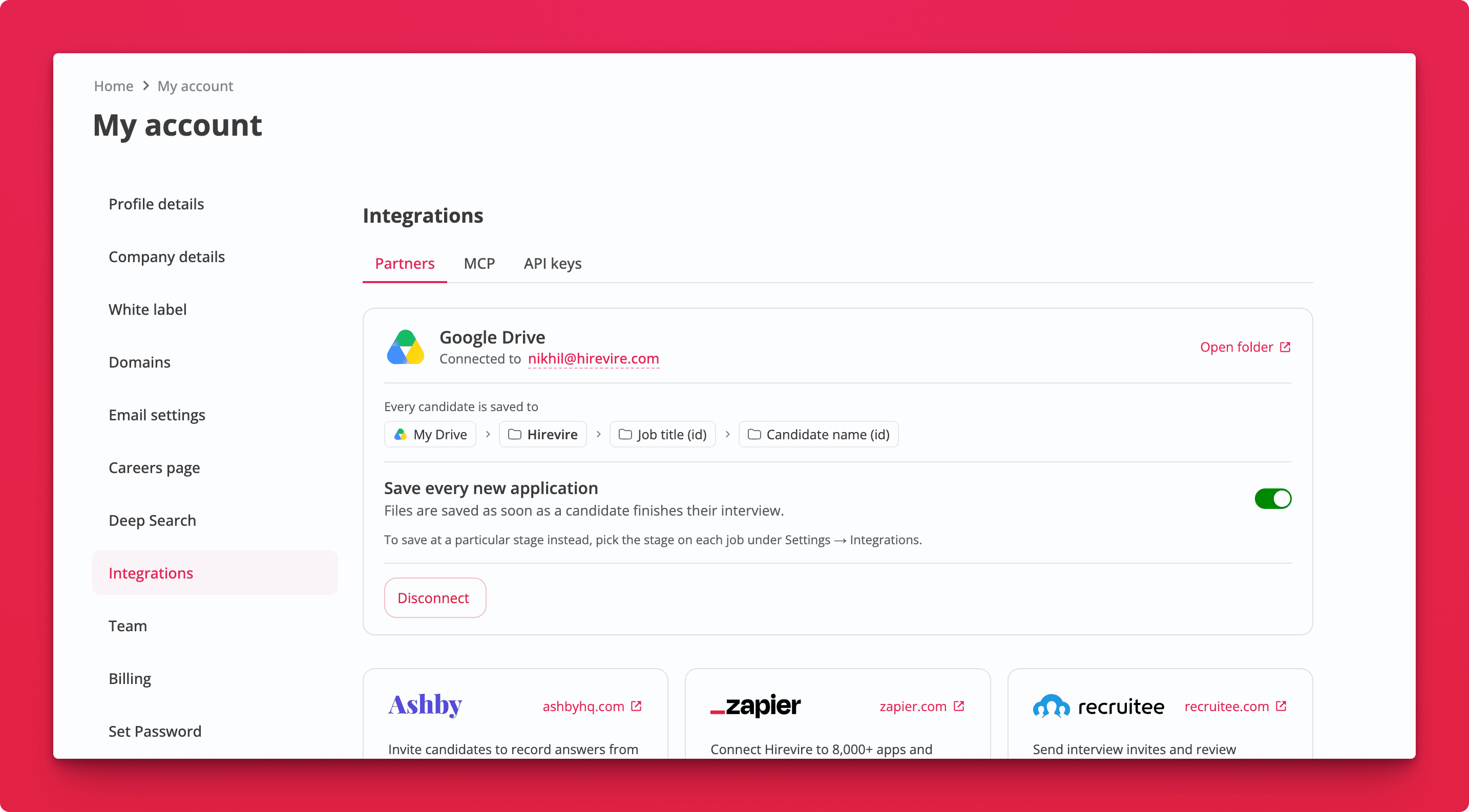 The Partners tab under My account, Integrations in Hirevire with Google Drive connected, the folder path My Drive, Hirevire, Job title (id), Candidate name (id), and the Save every new application toggle switched on