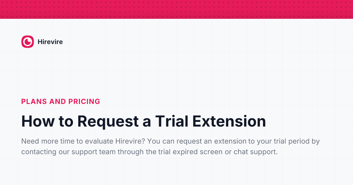 How to Request a Trial Extension | Hirevire Helpdesk - The Ultimate One ...