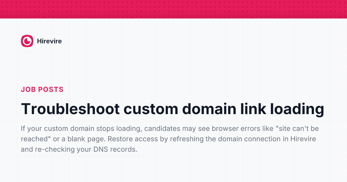 Troubleshoot custom domain link loading | Hirevire Helpdesk - The ...